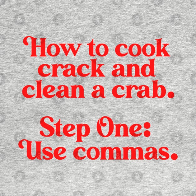 How to Cook Crack Clean ))(( Commas Save Lives by darklordpug